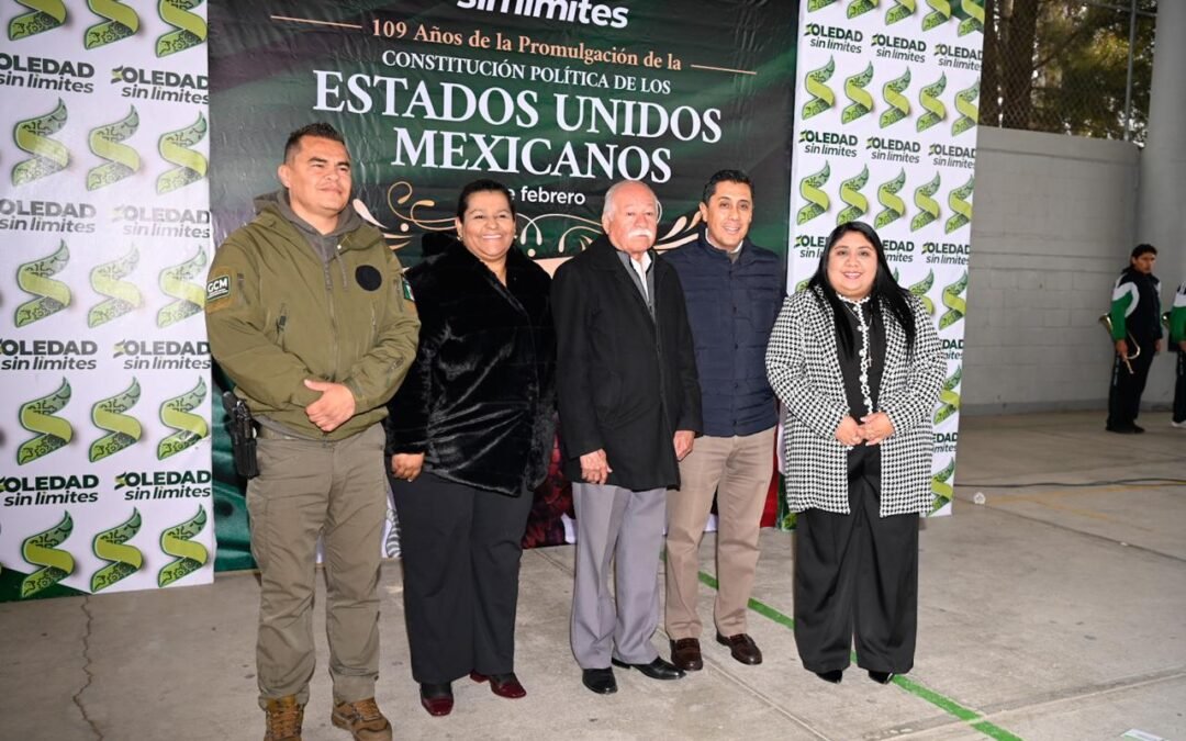 ENTRE LA JUVENTUD, GOBIERNO DE SOLEDAD CONMEMORA 109 AÑOS DE LA DETERMINACIÓN DE LA CONSTITUCIÓN POLÍTICA DE MÉXICO