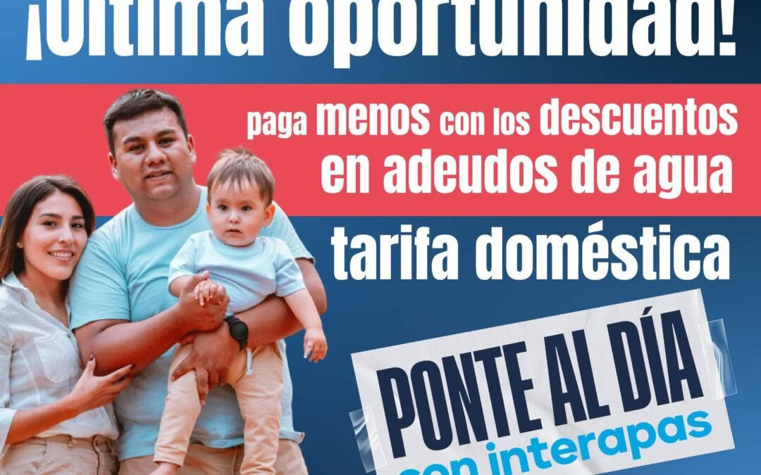 Quedan dos meses para aprovechar el programa “Ponte al día con INTERAPAS”