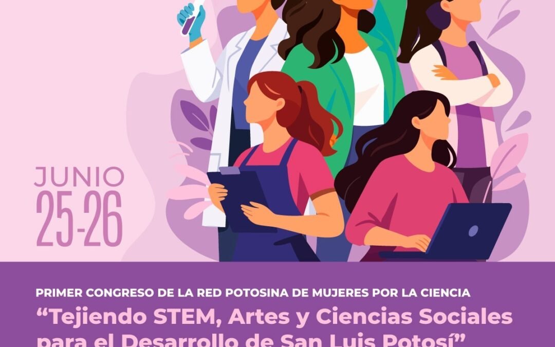 GOBIERNO ESTATAL IMPULSA EL PRIMER CONGRESO DE MUJERES POR LA CIENCIA