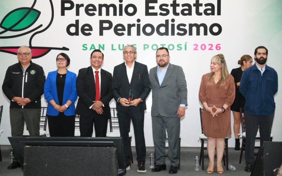 GOBIERNO ESTATAL RECONOCE A LAS Y LOS PERIODISTAS DE SAN LUIS POTOSÍ