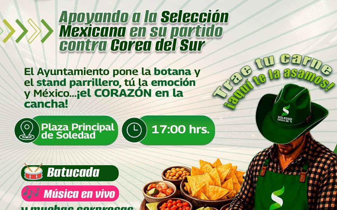 ¡CON MÉXICO EN LA CANCHA, VEN ESTE JUEVES BOTANERO A LA PLAZA DE SOLEDAD!